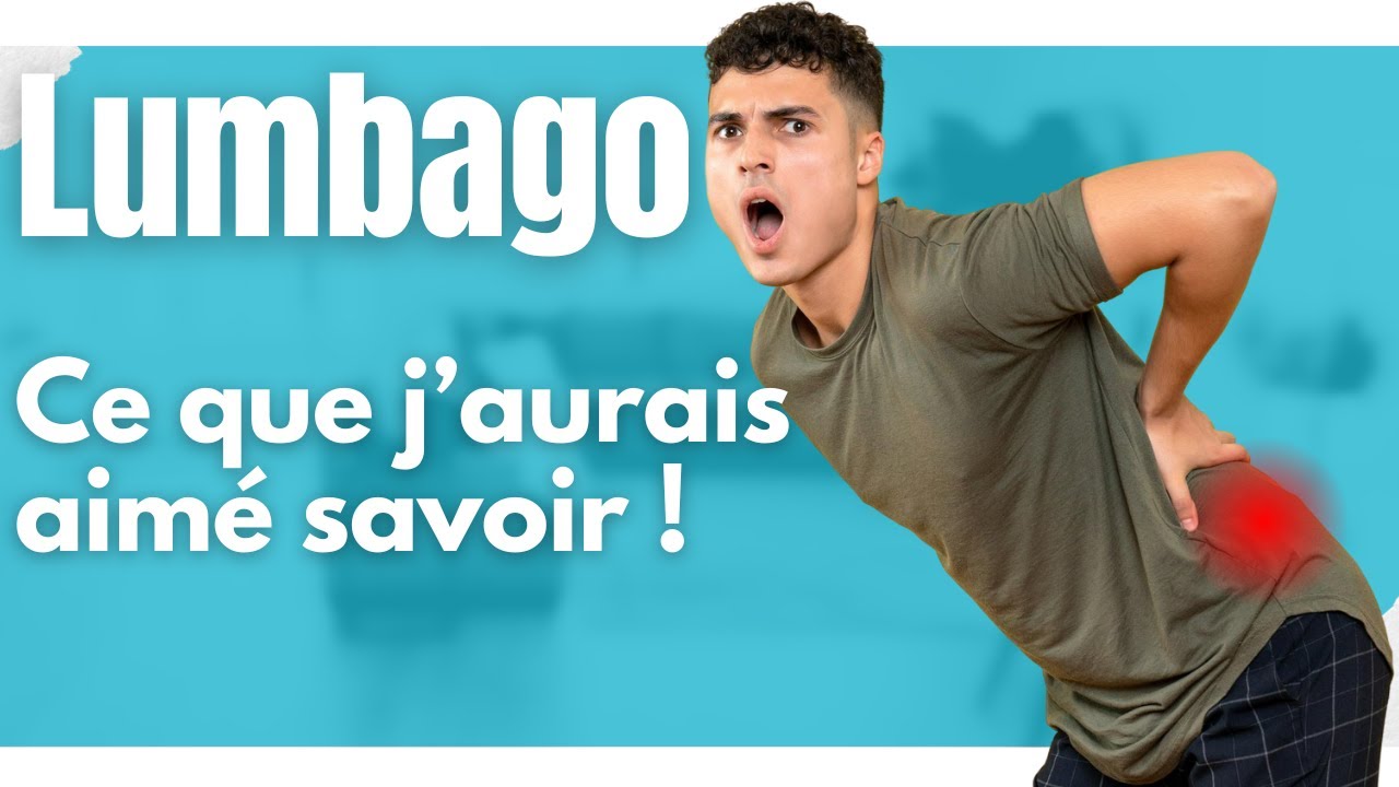 LUMBAGO : comment le soulager et éviter les récidives ! GUIDE COMPLET !