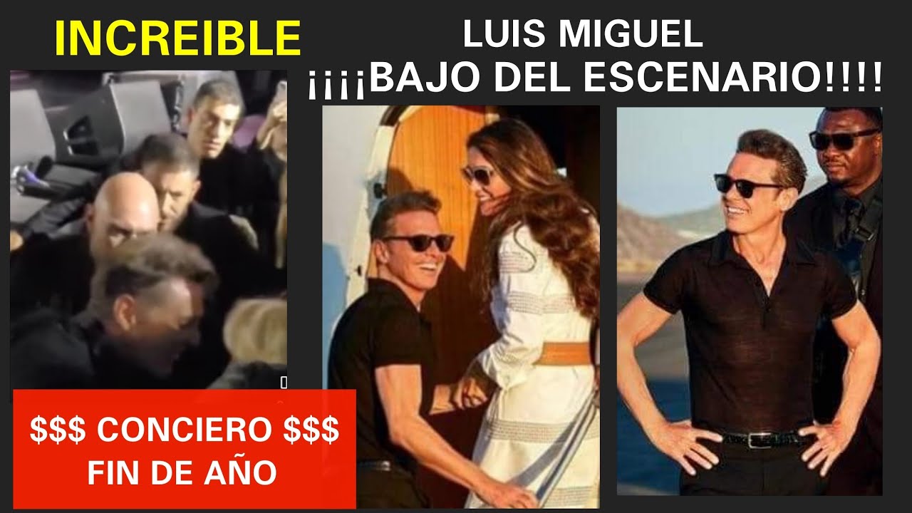 Luis Miguel  bajo del escenario, IMPRESIONANTE $ Concierto $ en México fin de año INICIO tour 2024