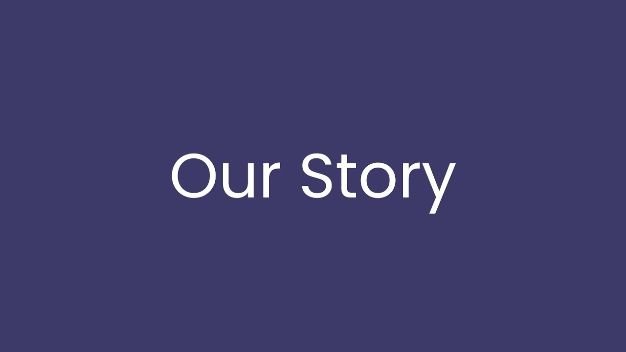 Our Story