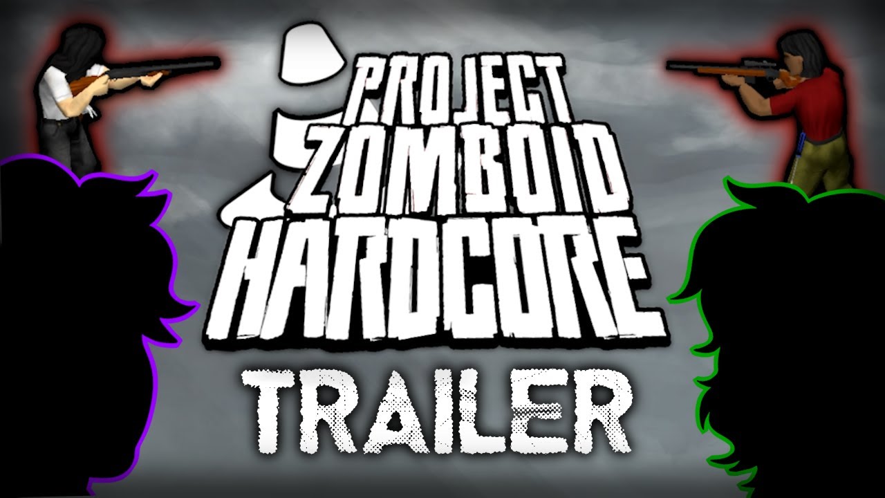 Project Zomboid Hardcore - Trailer