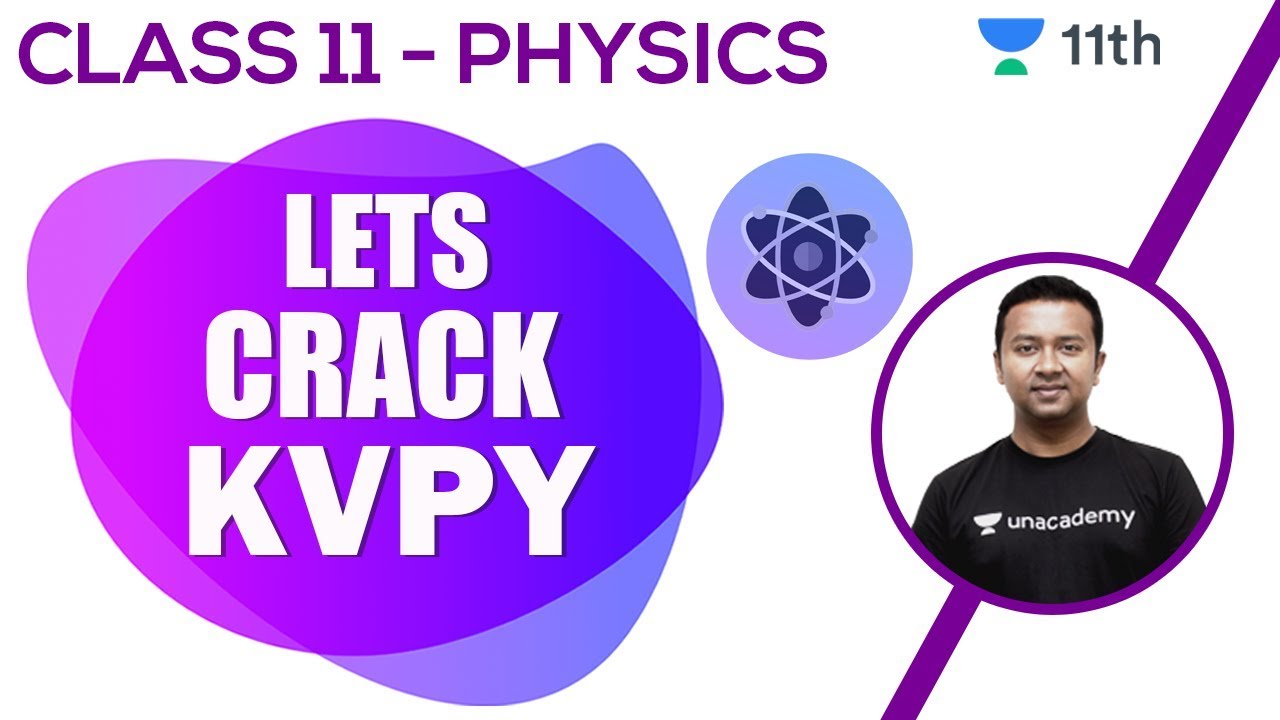 Let's Crack KVPY | KVPY SA Physics | Part 1 | Class 11 | Unacademy Class 11 & 12 | Sumit Kundu