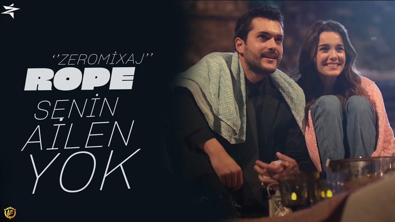 ROPE x SON YAZ - SENİN AİLEN YOK #mix (prod.By ZeroMixaj)