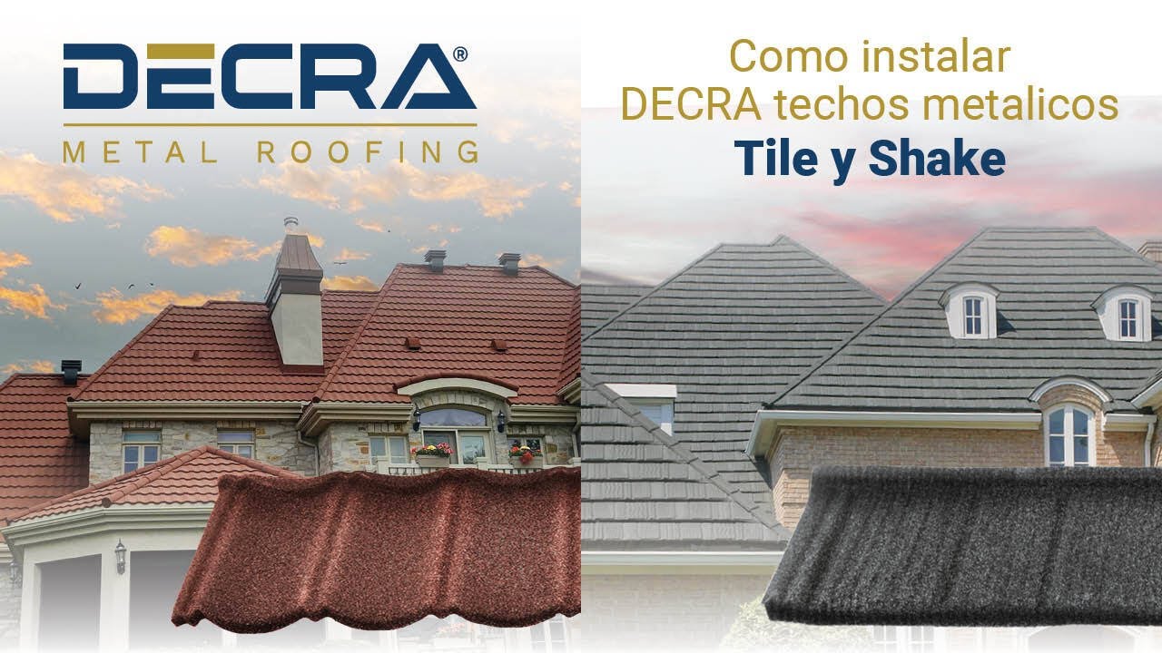 Como instalar DECRA techos metalicos | DECRA Tile y DECRA Shake