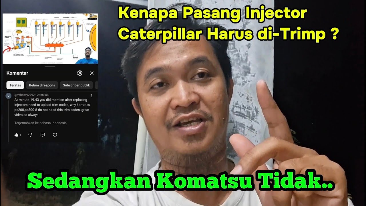 Kenapa pasang injector Caterpillar harus di E-trimp sedangkan injector Komatsu tidak? 