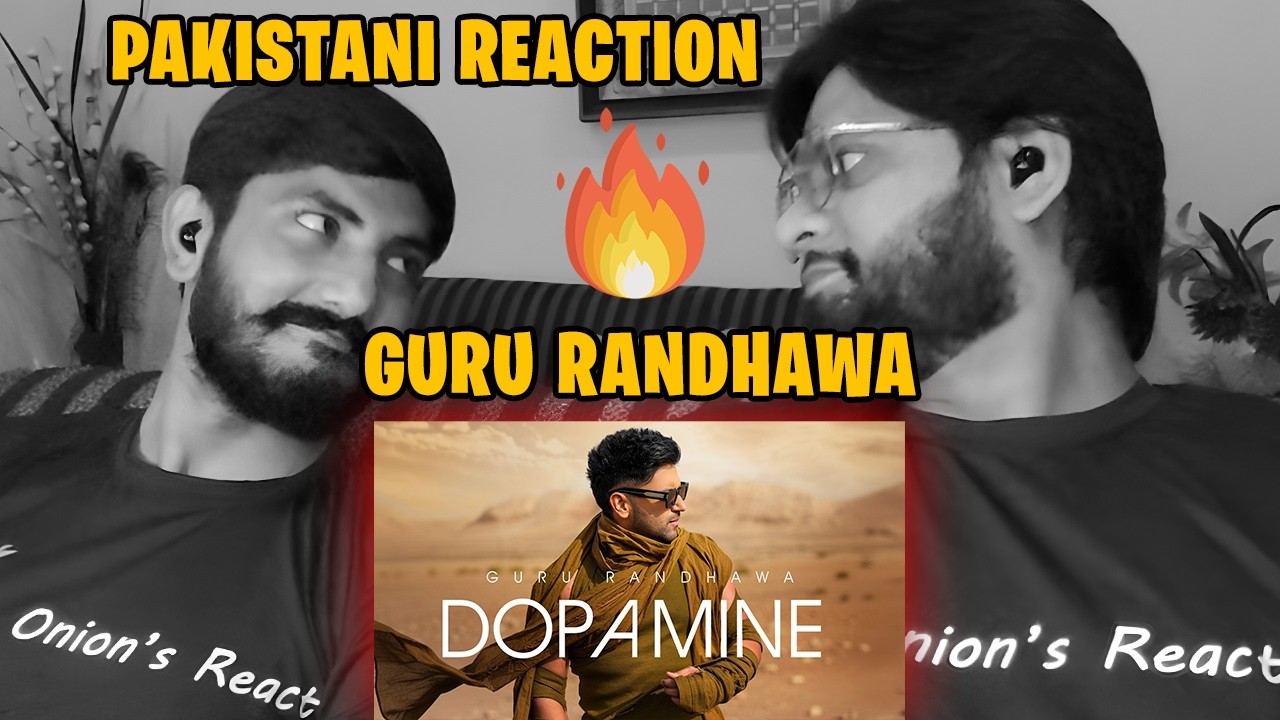 Pakistani Reaction on GURU RANDHAWA's Song DOPAMINE
