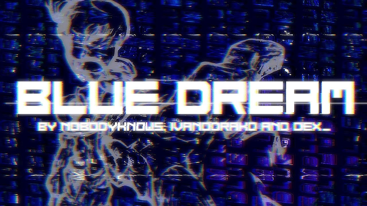 BLUE DREAM [2K SPECIAL (3/3)] - FNF: The Unknown Side [OST]