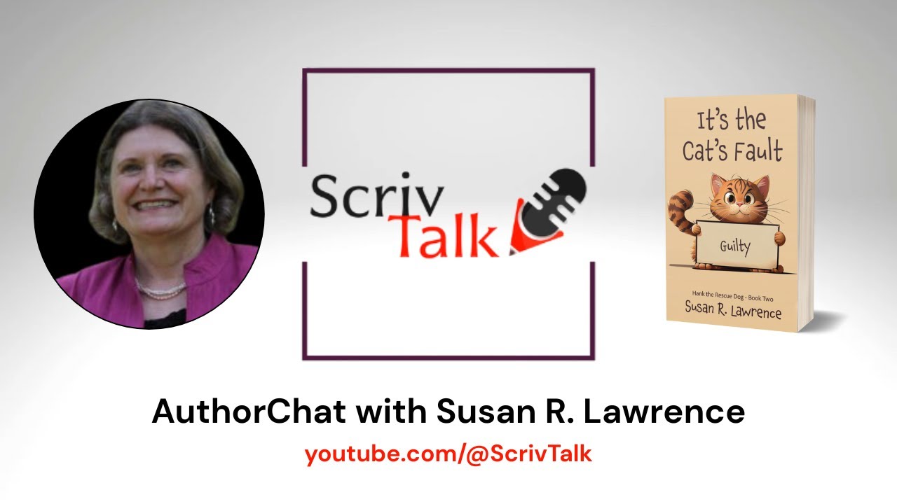 ScrivTalk with Susan Lawrence | It's The Cat's Fault | Middle Grade Novel