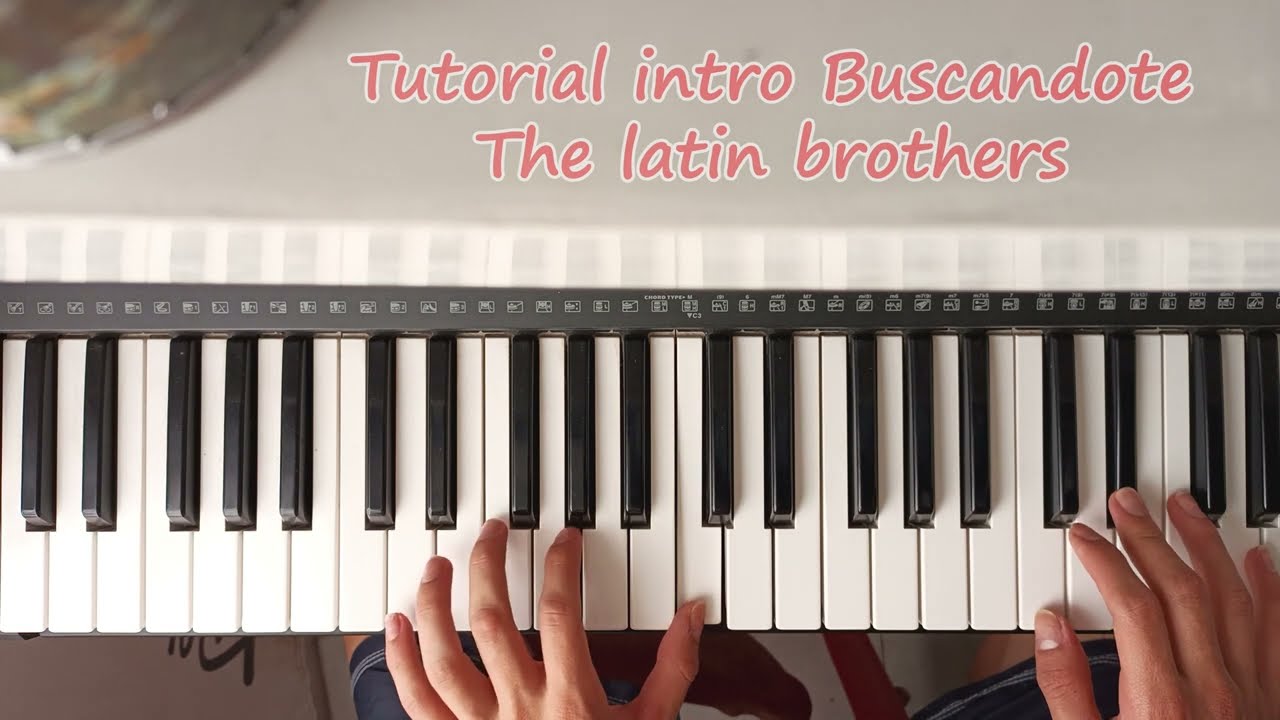 TUTORIAL INTRO BUSCANDOTE - THE LATIN BROTHERS | TUTORIAL DE PIANO