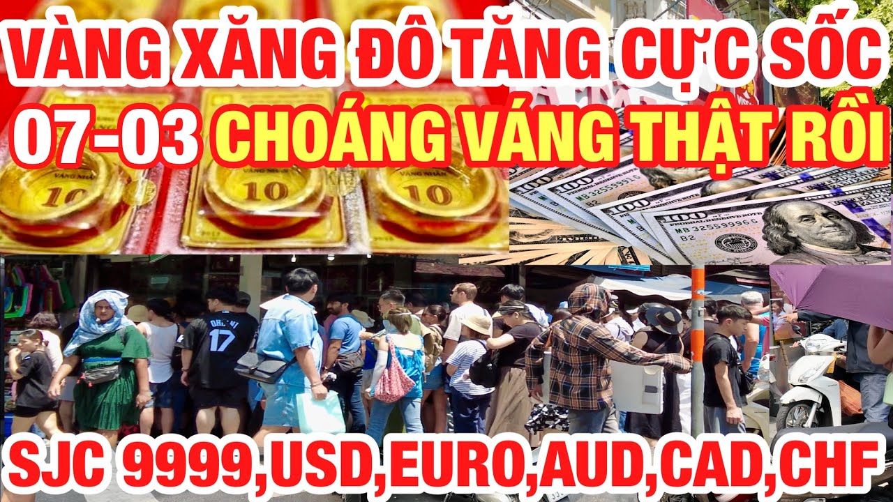 CHOÁNG VÁNG THẬT RỒI ! GIÁ VÀNG GIÁ XĂNG GIÁ ĐÔ TĂNG CỰC SỐC I TỶ GIÁ NGOẠI TỆ USD,EURO,CAD,AUD,CHF