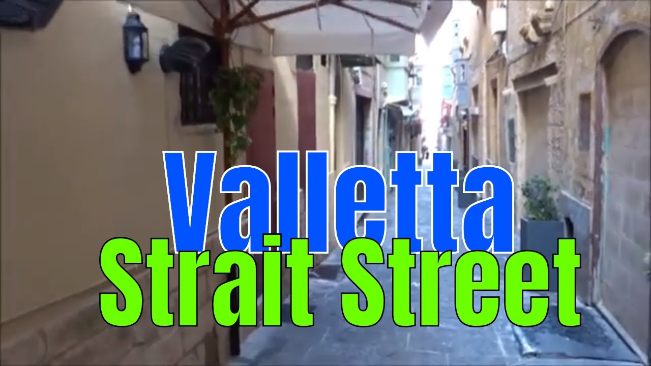 A Walk through History, Strait Street, Strada Stretta, Valletta, MALTA