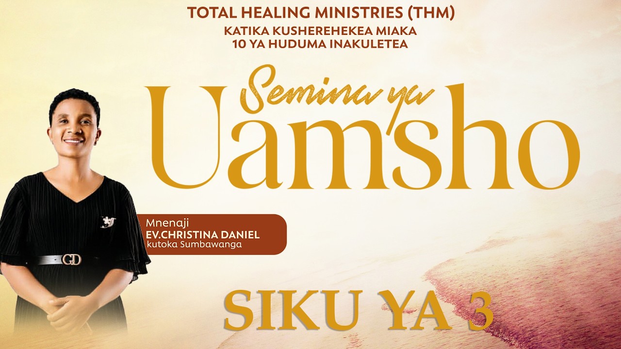 Semina Ya Uamsho (Siku Ya 3) - Ev. Christina Daniel
