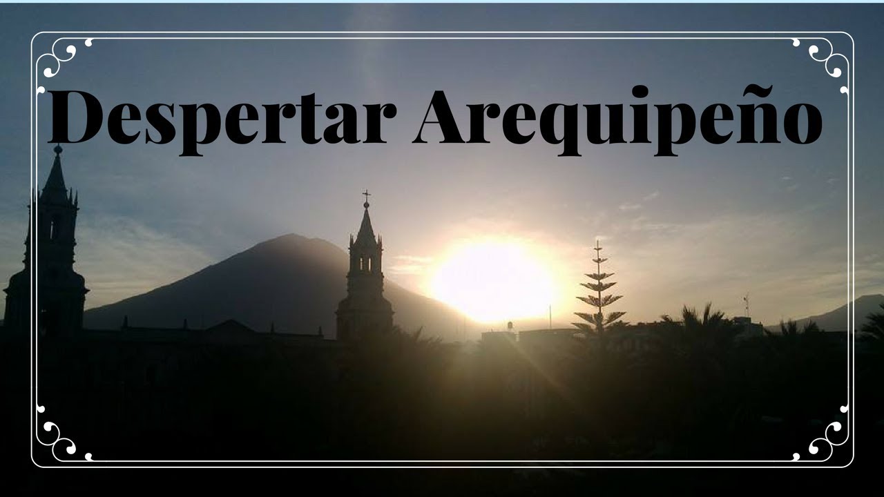 Despertar arequipeño 