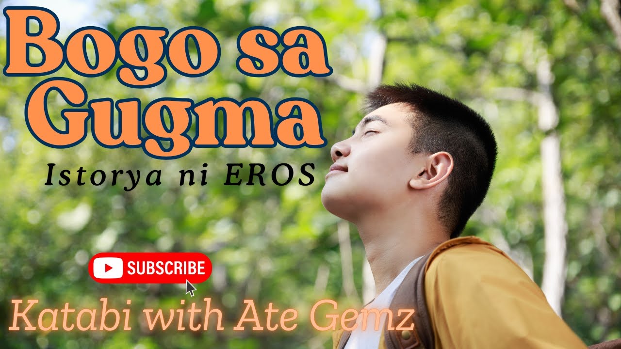 BOGO SA GUGMA | EROS STORY | KATABI WITH ATE GEMZ