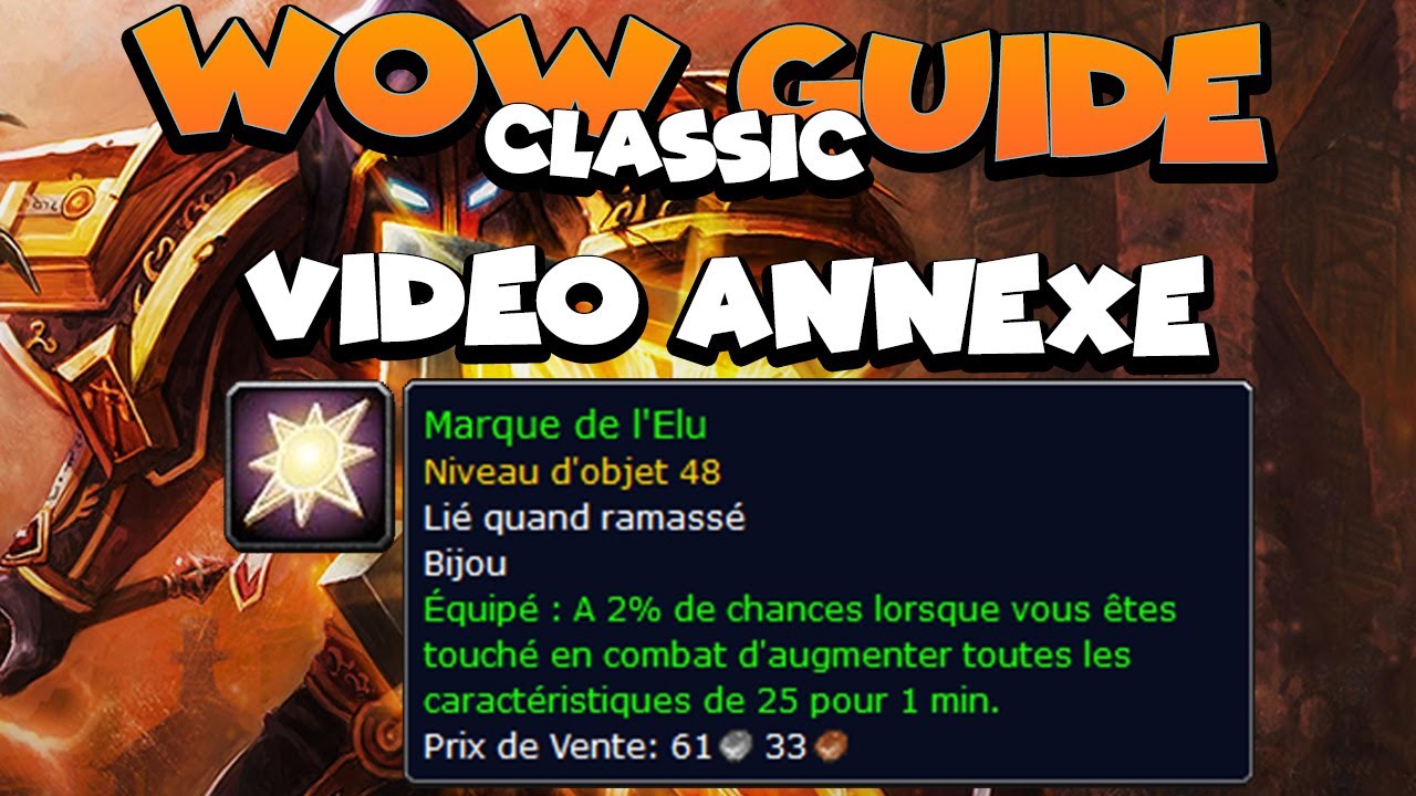 wow classic guide -  La marque de l'élu (Video Annexe 2 du pal prot aoe grind 30-42)