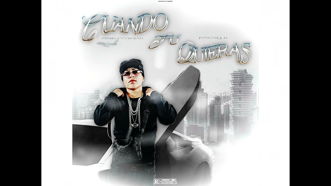 CUANDO TU QUIERAS - JVSUSCLK ( PROD.@fvvbhian )