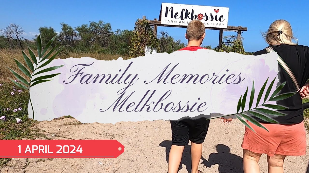 Melkbossie Farm Animal Sanctuary (1 April 2024)  #melkbossie #family