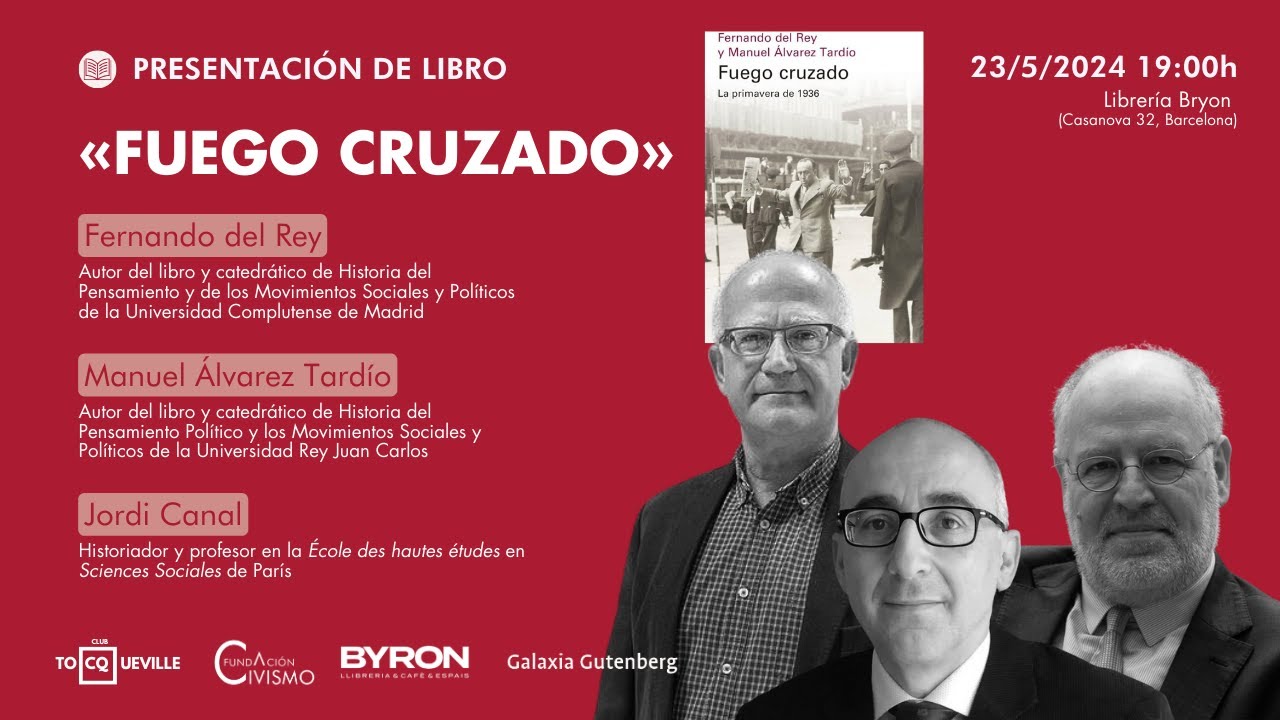 Presentación de «Fuego cruzado» de Fernando del Rey y Manuel Álvarez Tardío, junto a Jordi Canal