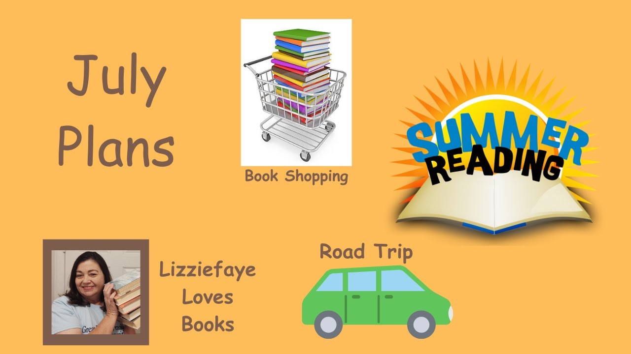 July Plans: Reading, Travel & Booktube-aversary