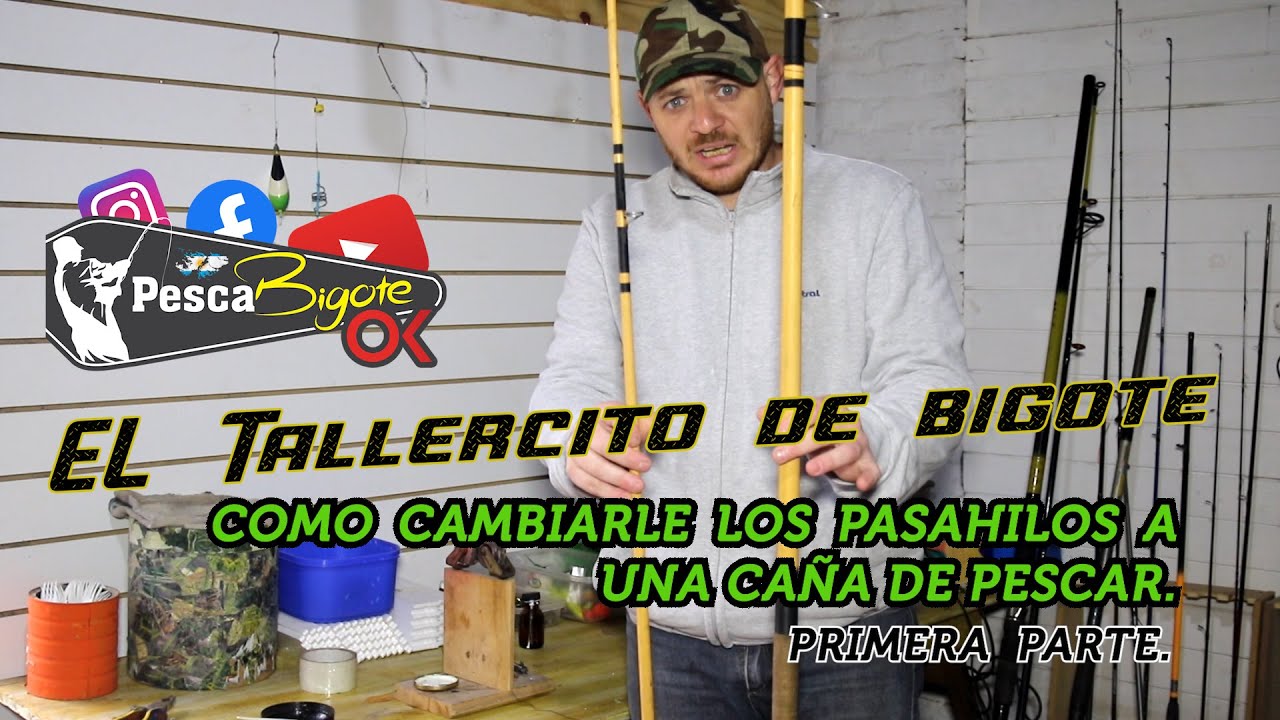 Como cambiarle los pasahilos a una caña de pescar PRIMERA PARTE - EL TALLERCITO DE BIGOTE