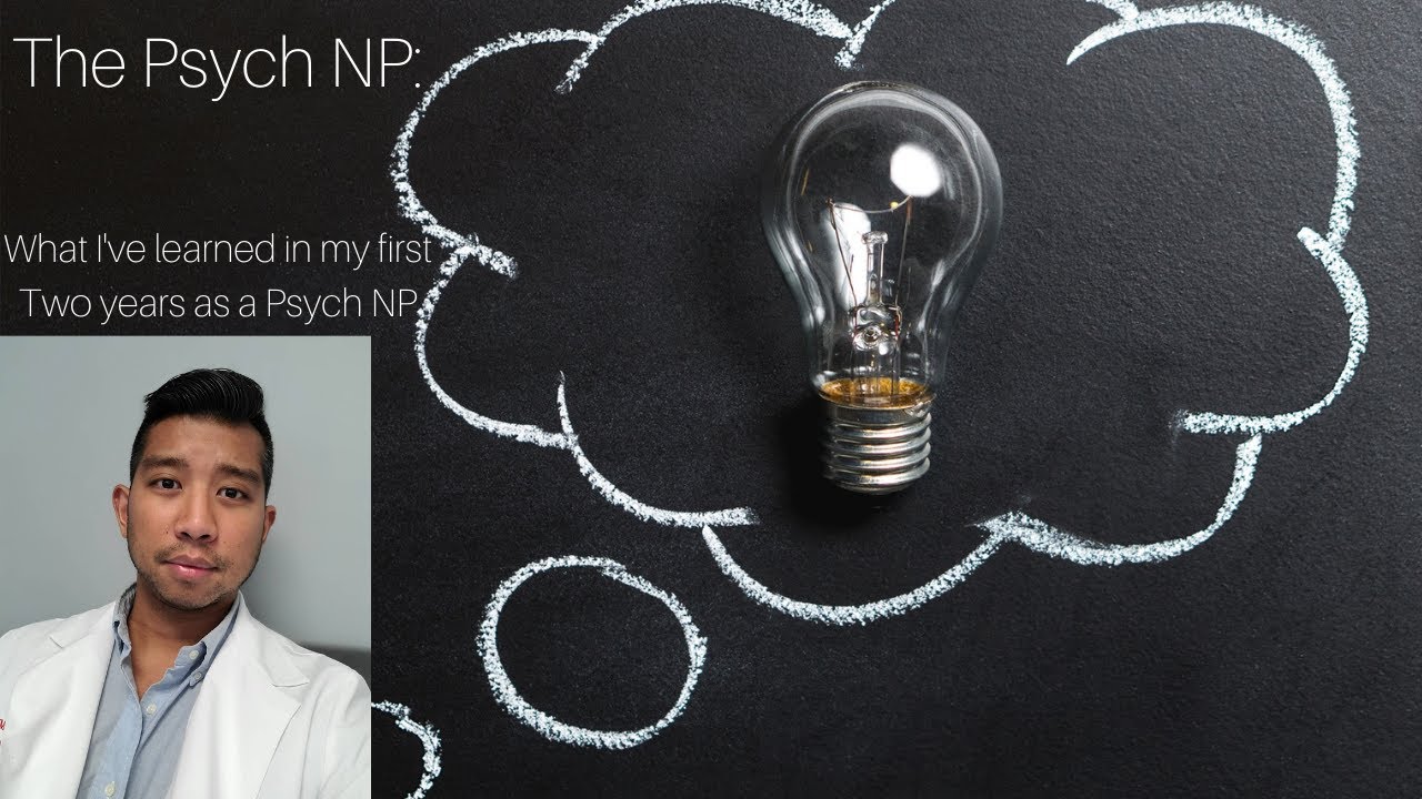 The Psych NP: What I have learned in my first Two years as a Psychiatric Nurse Practitioner