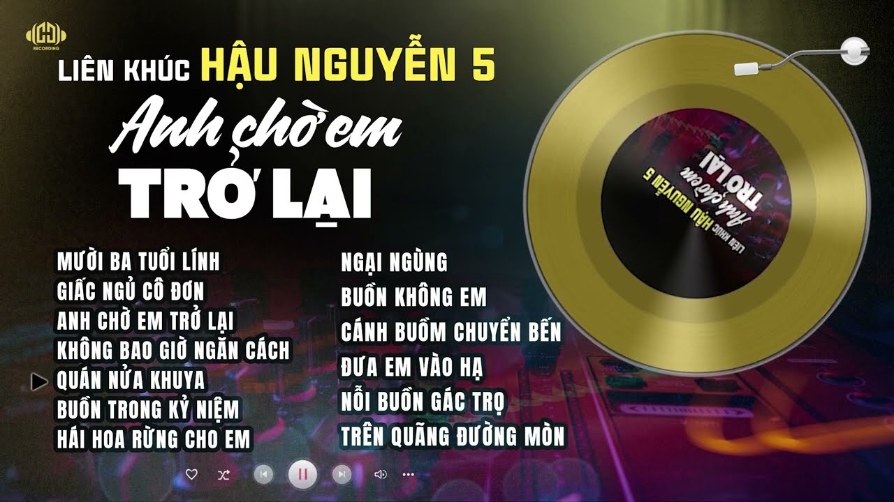 Liên khúc Hậu Nguyễn 5 - Anh Chờ Em Trở Lại | Liên khúc Cha Cha Cha Hải Ngoại Hay Nhất 2023.