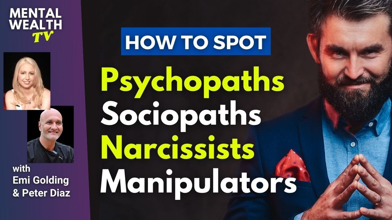 How to Spot Psychopaths, Sociopaths, Narcissists & Master Manipulators