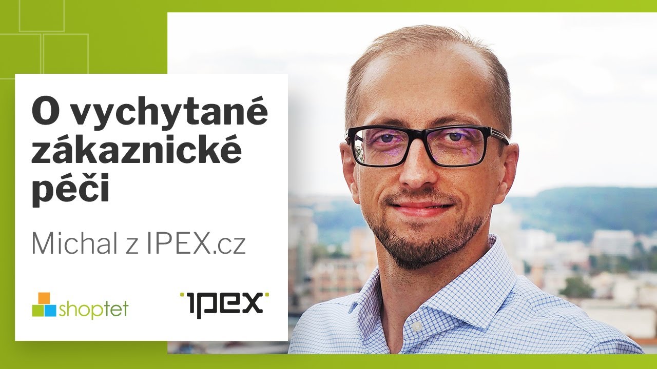 Shoptet a Michal Výskala o tom, jak si udržet zákazníky vychytanou zákaznickou péčí
