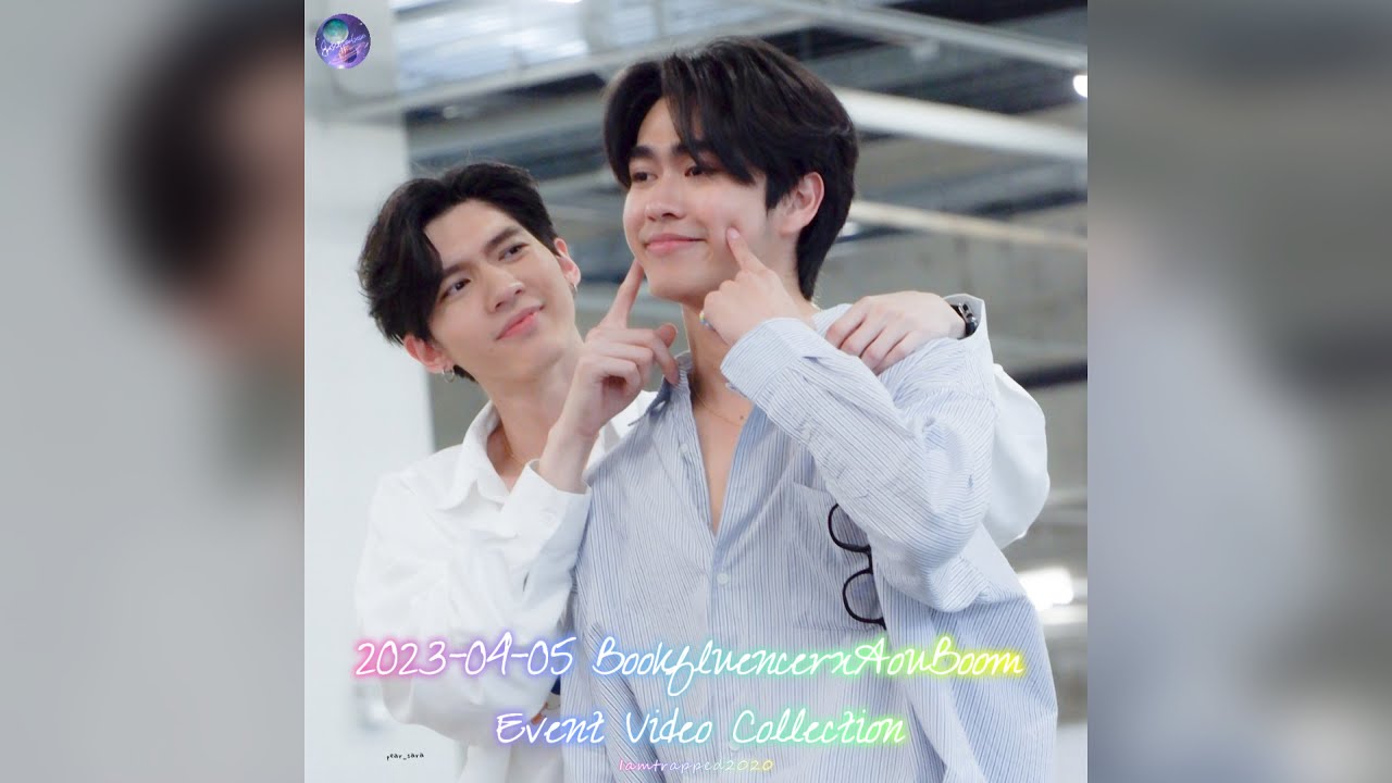 2023-04-05 AouBoom(อู๋บูม)-BookfluencerxAouBoom Event Video Collection
