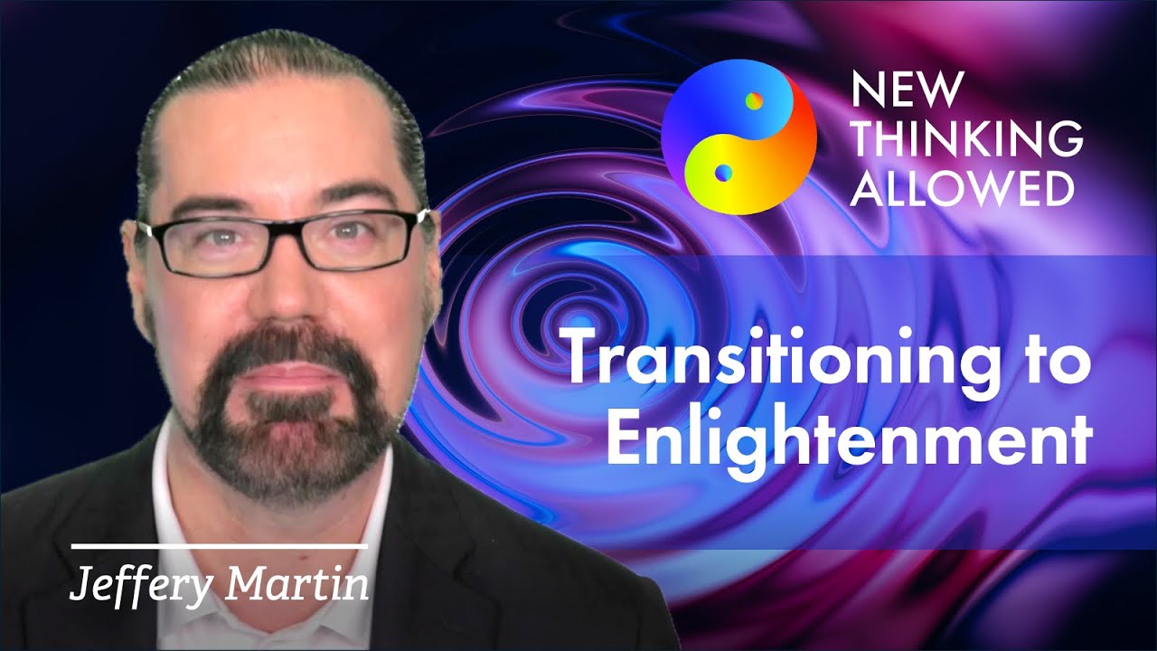 Transitioning to Enlightenment with Jeffery Martin (4K Reboot)