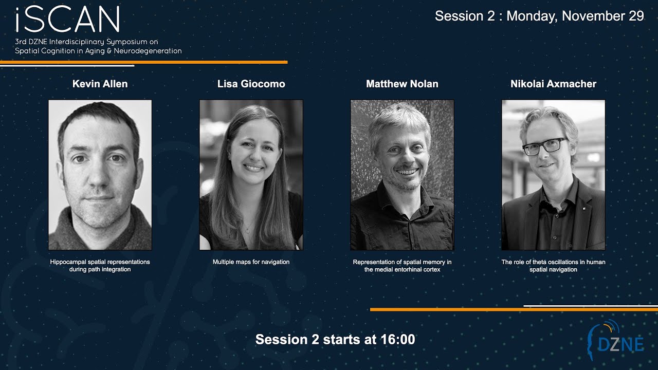 iSCAN 2021 - Session 2: Kevin Allen, Lisa Giocomo, Matthew Nolan & Nikolai Axmacher