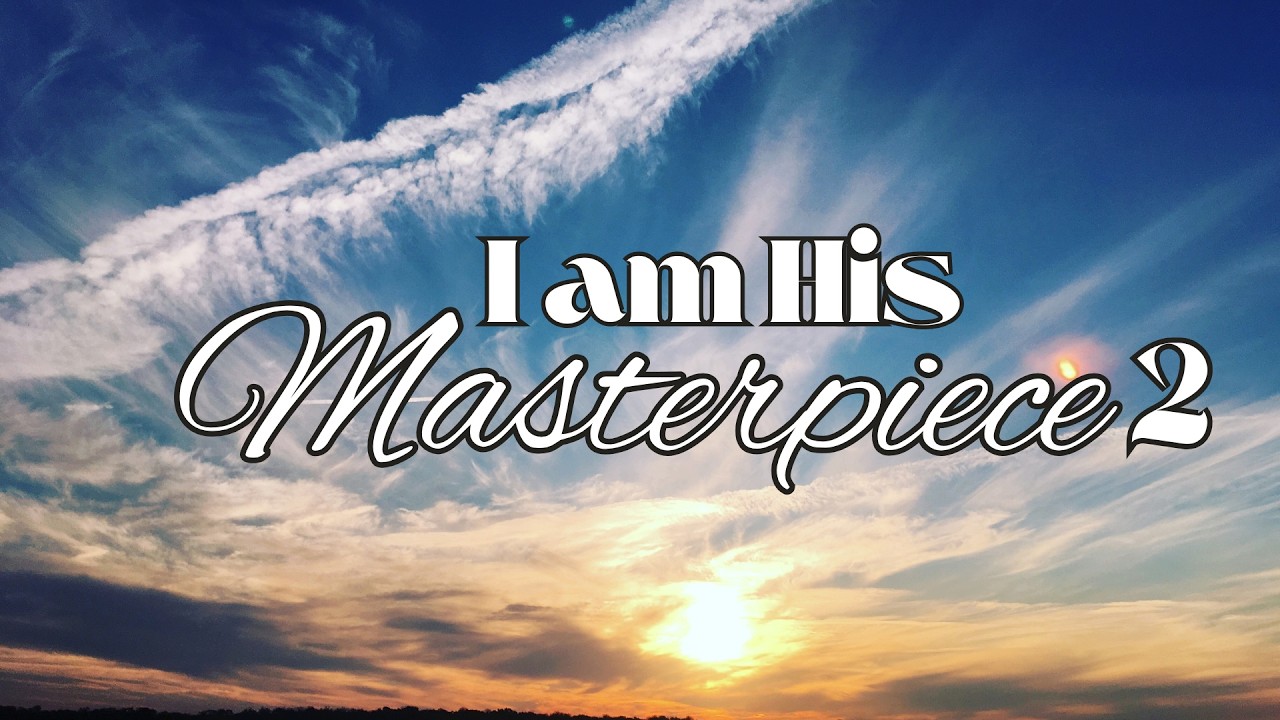 I am His Masterpiece | Alvin Asiamah