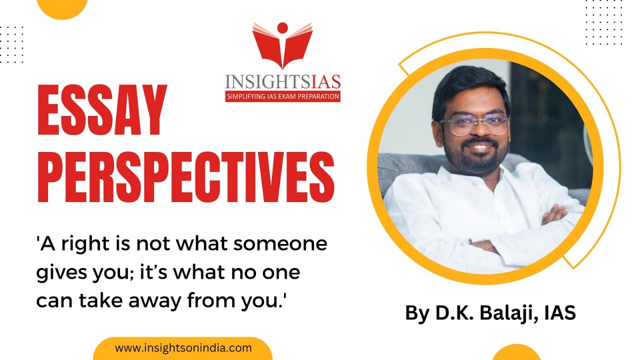 Essay Perspectives (16th July 2023) : By D.K. Balaji, IAS - Rank 36 CSE 2014