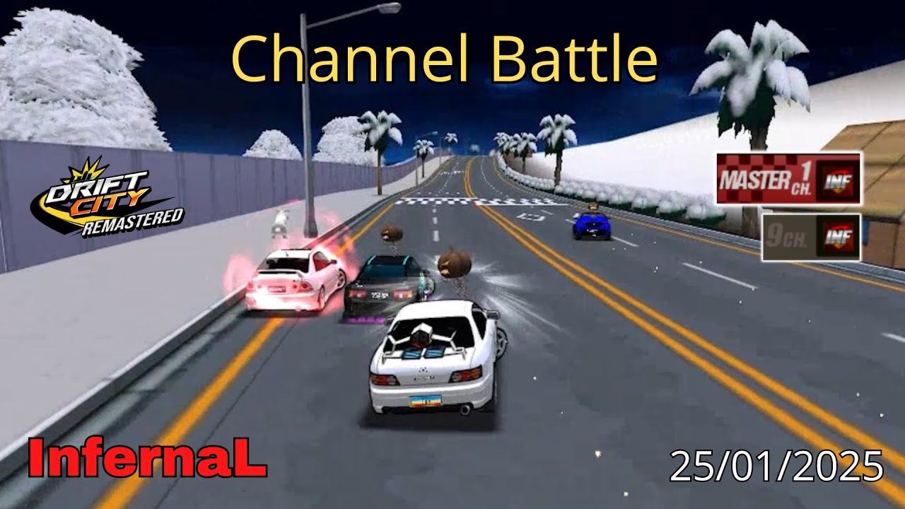 Drift City Remastered InfernaL Channel Battle 25/01/2025