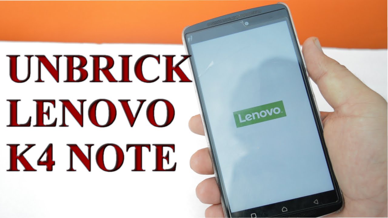 How to Unbrick Lenovo Vibe k4 Note