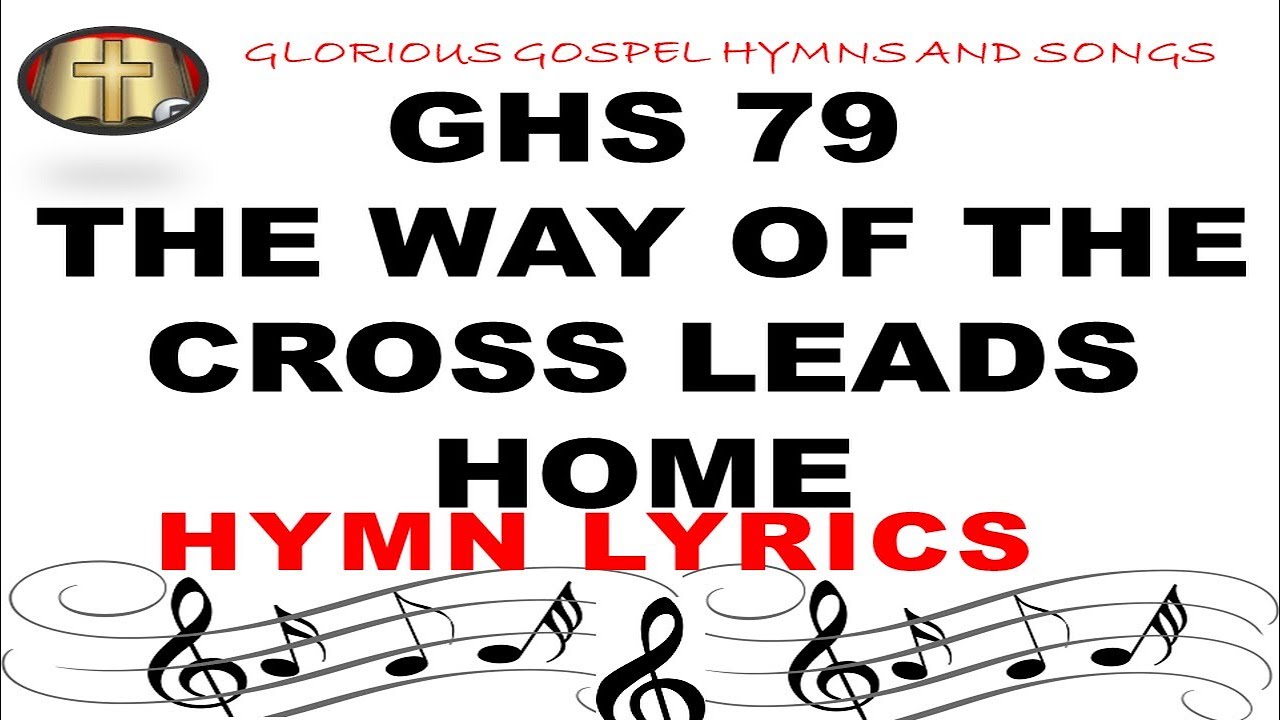 GHS 79 THE WAY OF THE CROSS LEADS HOME: Finding the Path to Hope
