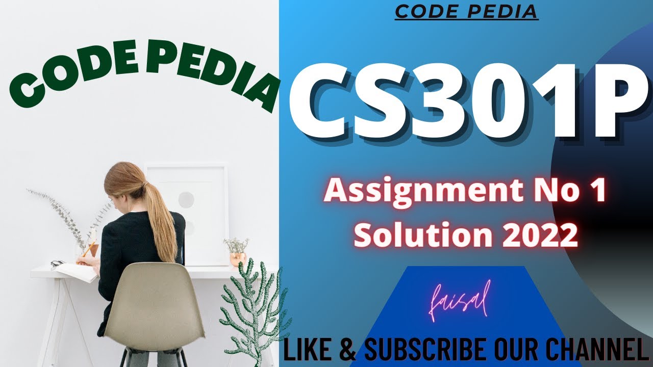 CS301P Assignment 1 Solution Spring 2022 | CS301P Assignment 1 Solution Spring 2022