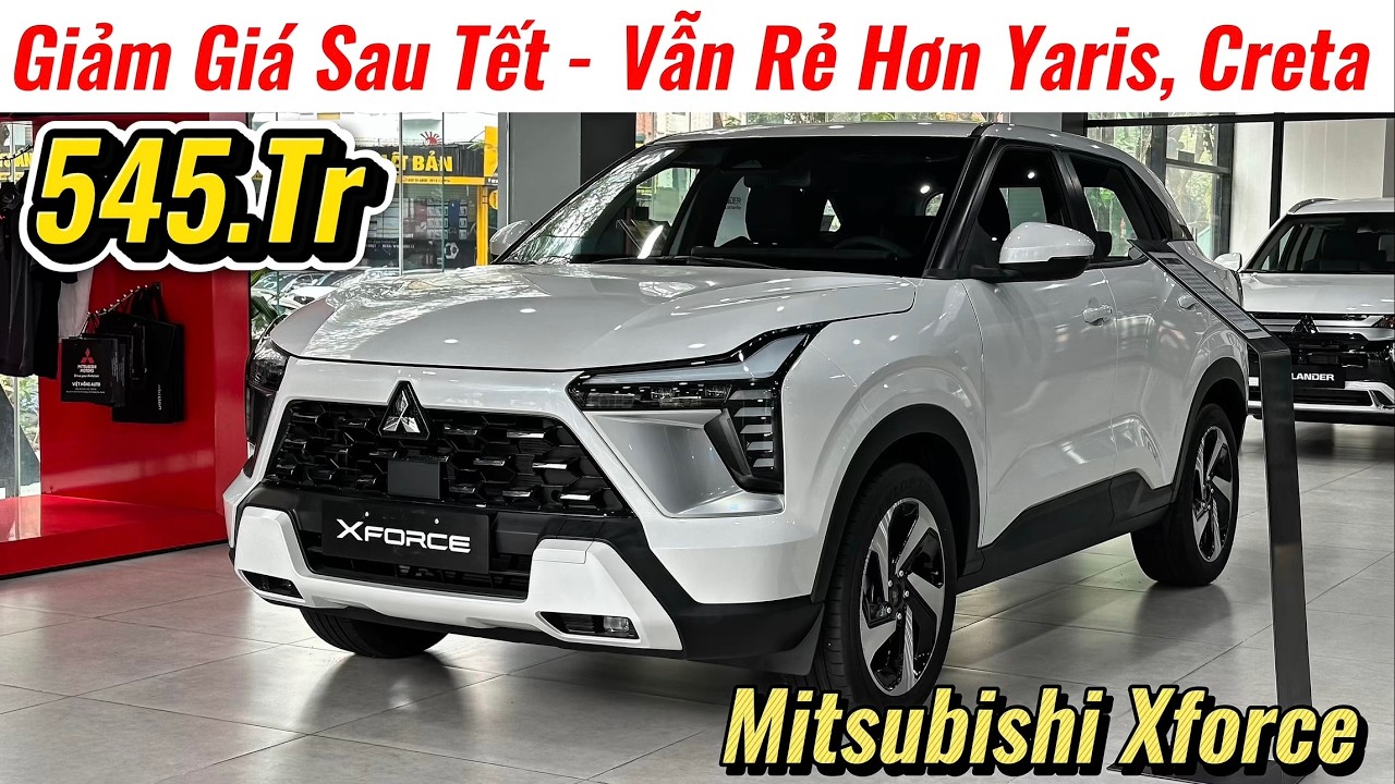 ✅Giảm Giá Mitsubishi Xforce 2026 Sau Tết | Lăn Bánh Rẻ Nhất Phân Khúc hạng B Gầm Cao | Giá Xe Việt