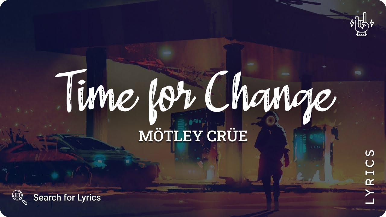 M&ouml;tley Cr&uuml;e - Time for Change (Lyric video for Desktop)