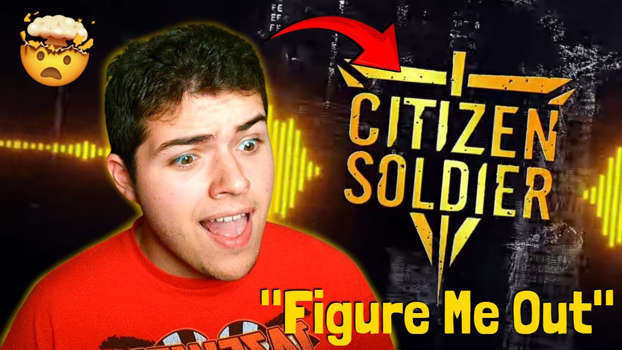 *NEW* CITIZEN SOLDIER IS AMAZING!!! Citizen Soldier - Figure Me Out (REACTION)