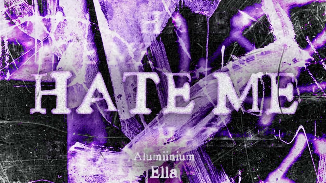 Alumiinium x Ella - Hate Me (Official Audio)