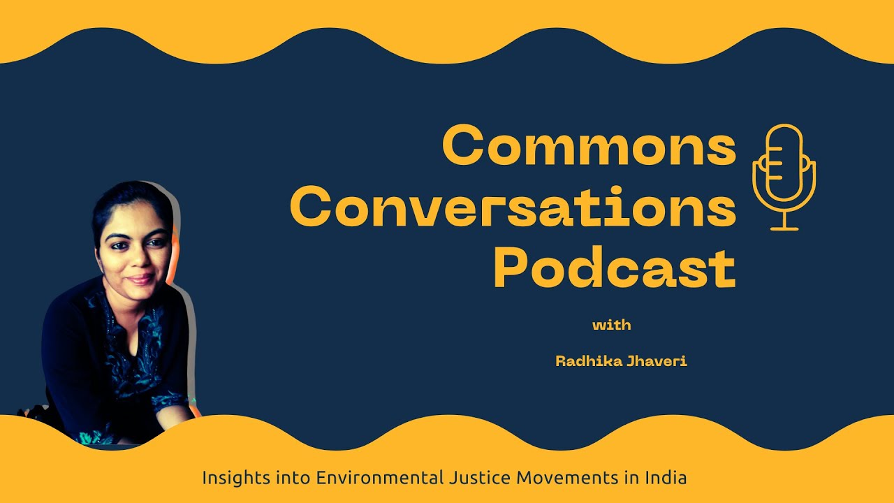 Insights into Environmental Justice Movements in India with Radhika Jahveri