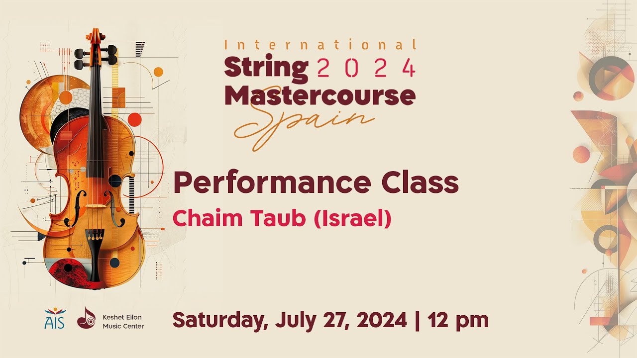 Keshet Eilon String Mastercourse: Performance Class with Chaim Taub
