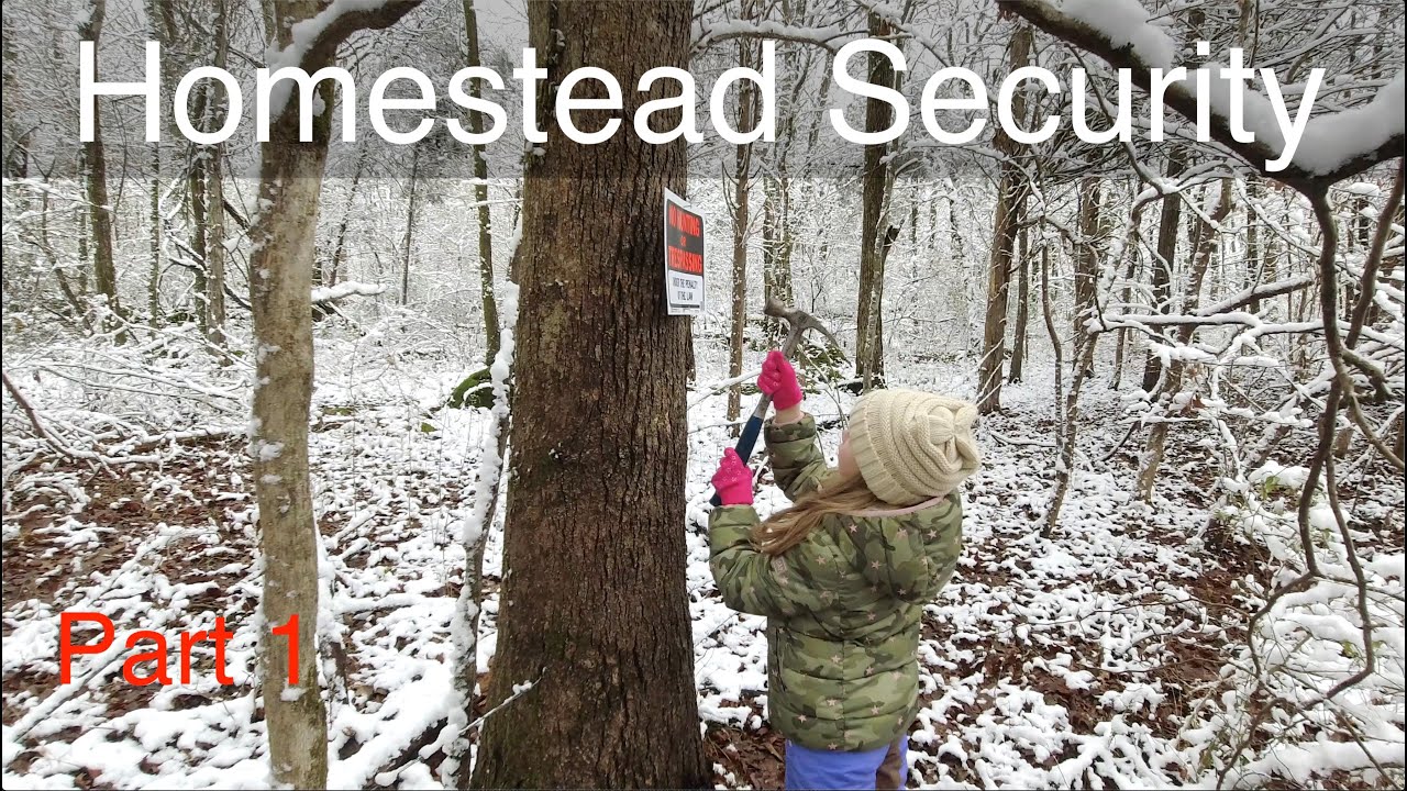 022 - Homestead Security. Step 1 of securing the perimeter of the homestead. No Trespassing signs.