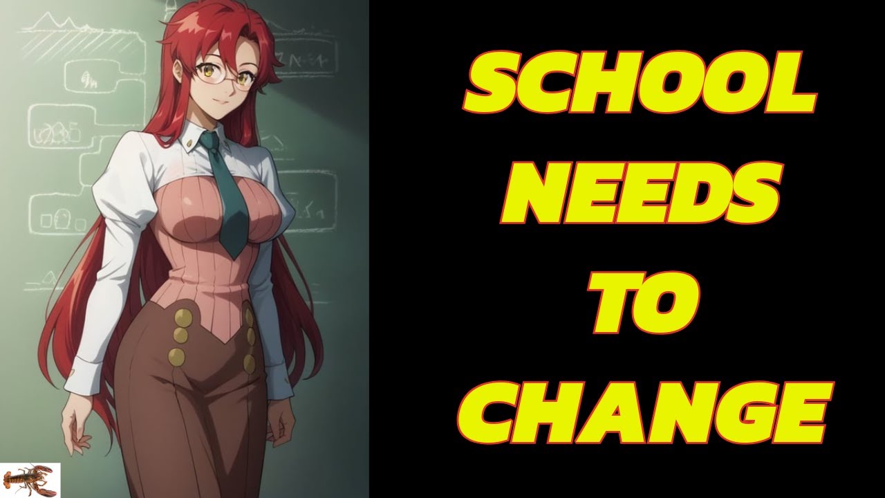 The School System Needs to Change