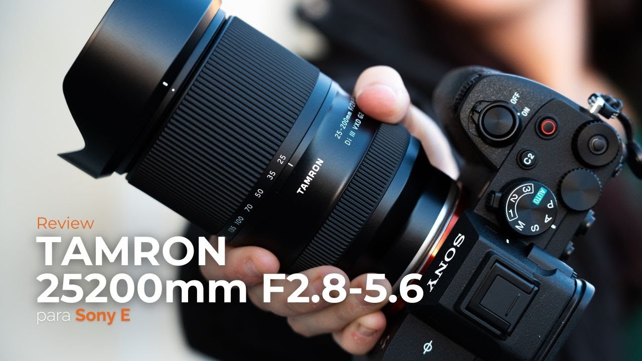 TAMRON 25-200mm F/2.8-5.6📸 el ZOOM definitivo TODOTERRENO para Sony Alpha🔥