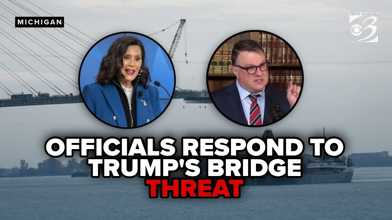 Whitmer defends Gordie Howe Bridge after Trump threat; Speaker Hall supports President