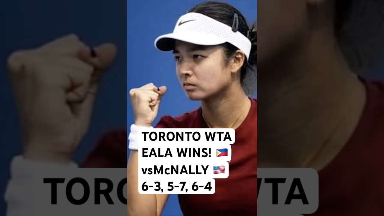 EALA WINS! 6-3 7-5 6-4🔥| Into Round of 16! WTA Toronto