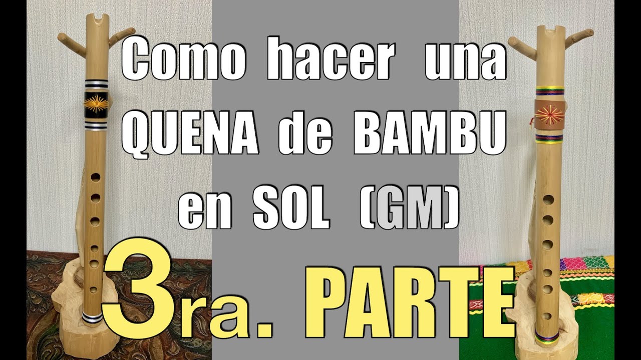Como hacer una Quena G (tutorial 3)