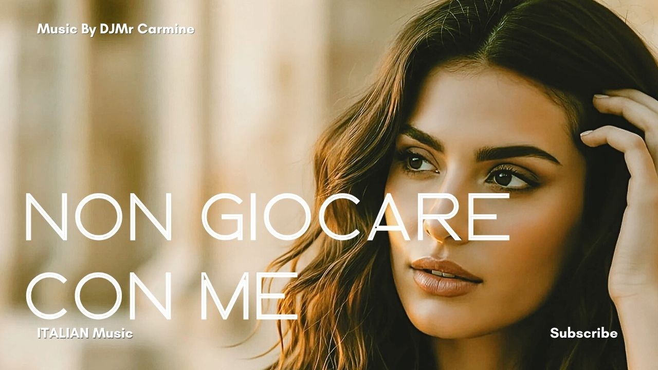 Non Giocare Con Me 🤯🫶 (Official Video) Nuova Canzone *Musica Italiana* - DJMr Carmine
