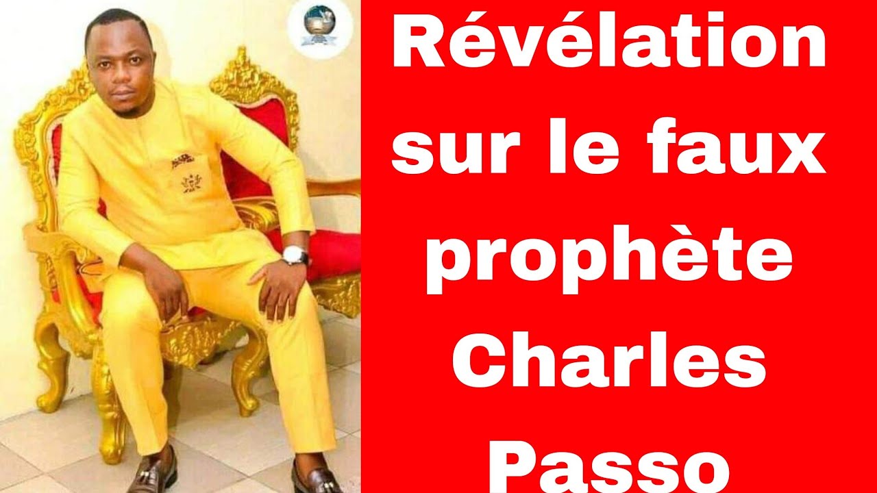 Révélation sur le faux prophète Charles Passo